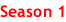 Season 1
